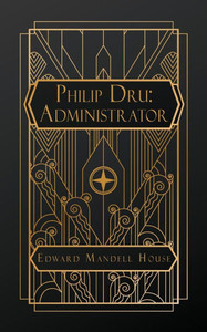 Philip Dru: Administrator - 9798349277269 Philip Dru: Administrator - 9798349277269