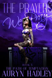 The Prayers We Pray The Prayers We Pray