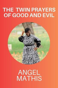 The Twin Prayers of Good and Evil - (Paperback or Softback) The Twin Prayers of Good and Evil - (Paperback or Softback)
