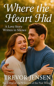 Where The Heart Hid: A Love Story Written in Silence Where The Heart Hid: A Love Story Written in Silence