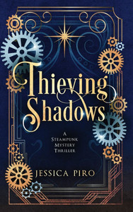 Thieving Shadows: A Steampunk Mystery Thriller - (Hardback or Cased Book) Thieving Shadows: A Steampunk Mystery Thriller - (Hardback or Cased Book)