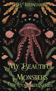 My Beautiful Monsters: The Complete Series