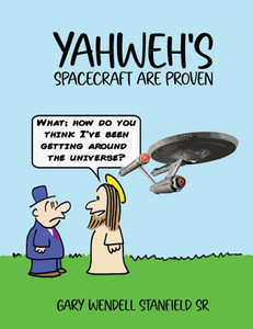 Yahweh's: Spacecraft Are Proven - 9798349390708 Yahweh's: Spacecraft Are Proven - 9798349390708