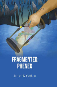 Fragmented: Phenex - (Hardback or Cased Book) Fragmented: Phenex - (Hardback or Cased Book)