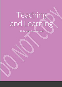 Teaching And Learning: All The Know How You Need