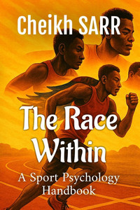 The Race Within: A Sports Psychology Handbook - 9798349409035