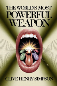 The World's Most Powerful Weapon The World's Most Powerful Weapon