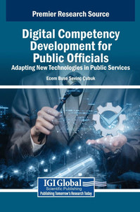 Digital Competency Development for Public Officials: Adapting New Technologies in Public Services - (Hardback or Cased Book) Digital Competency Development for Public Officials: Adapting New Technologies in Public Services - (Hardback or Cased Book)