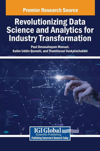 Revolutionizing Data Science and Analytics for Industry Transformation - (Hardback or Cased Book) Revolutionizing Data Science and Analytics for Industry Transformation - (Hardback or Cased Book)