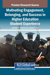 Motivating Engagement, Belonging, and Success in Higher Education Student Experience - (Hardback or Cased Book)