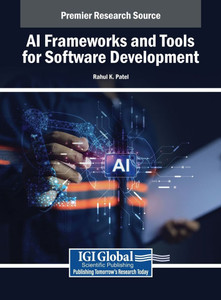 AI Frameworks and Tools for Software Development - (Hardback or Cased Book) AI Frameworks and Tools for Software Development - (Hardback or Cased Book)