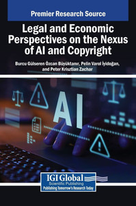 Legal and Economic Perspectives on the Nexus of AI and Copyright - (Hardback or Cased Book) Legal and Economic Perspectives on the Nexus of AI and Copyright - (Hardback or Cased Book)