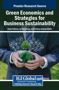 Green Economics and Strategies for Business Sustainability - (Hardback or Cased Book) Green Economics and Strategies for Business Sustainability - (Hardback or Cased Book)