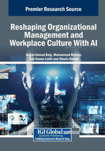 Reshaping Organizational Management and Workplace Culture With AI - (Paperback or Softback) Reshaping Organizational Management and Workplace Culture With AI - (Paperback or Softback)