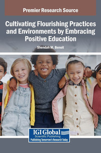 Cultivating Flourishing Practices and Environments by Embracing Positive Education - (Hardback or Cased Book) Cultivating Flourishing Practices and Environments by Embracing Positive Education - (Hardback or Cased Book)