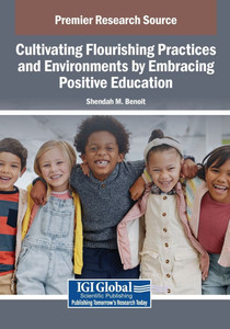 Cultivating Flourishing Practices and Environments by Embracing Positive Education - (Paperback or Softback) Cultivating Flourishing Practices and Environments by Embracing Positive Education - (Paperback or Softback)