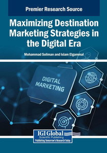 Maximizing Destination Marketing Strategies in the Digital Era - (Paperback or Softback) Maximizing Destination Marketing Strategies in the Digital Era - (Paperback or Softback)