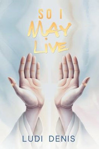 So, I May Live - (Paperback or Softback) So, I May Live - (Paperback or Softback)