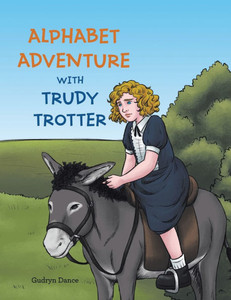 Alphabet Adventure with Trudy Trotter - (Paperback or Softback)
