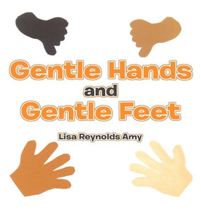 Gentle Hands and Gentle Feet - (Hardback or Cased Book) Gentle Hands and Gentle Feet - (Hardback or Cased Book)