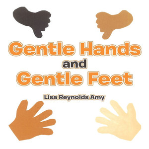 Gentle Hands and Gentle Feet - (Paperback or Softback) Gentle Hands and Gentle Feet - (Paperback or Softback)