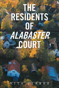 The Residents Of Alabaster Court - 9781664167803