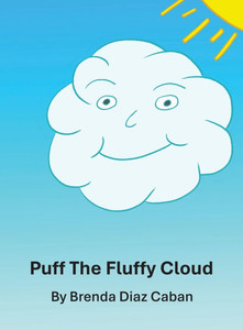 Puff The Fluffy Cloud - (Hardback or Cased Book) Puff The Fluffy Cloud - (Hardback or Cased Book)