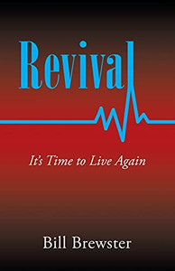 Revival: It'S Time To Live Again - 9781664235946 Revival: It'S Time To Live Again - 9781664235946