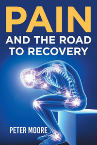 Pain and the Road to Recovery - (Paperback or Softback) Pain and the Road to Recovery - (Paperback or Softback)
