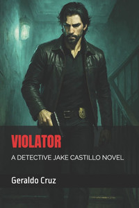 Violator: A Detective Jake Castillo Novel Violator: A Detective Jake Castillo Novel