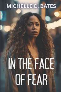 In the Face of Fear In the Face of Fear