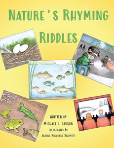Nature's Rhyming Riddles Nature's Rhyming Riddles