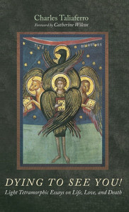 Dying to See You!: Light Tetramorphic Essays on Life, Love, and Death - (Hardback or Cased Book)