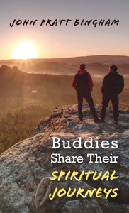Buddies Share Their Spiritual Journeys - (Hardback or Cased Book) Buddies Share Their Spiritual Journeys - (Hardback or Cased Book)