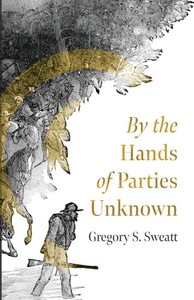 By the Hands of Parties Unknown - (Paperback or Softback) By the Hands of Parties Unknown - (Paperback or Softback)
