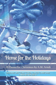 Home for the Holidays: 25 Poems for Christmas Home for the Holidays: 25 Poems for Christmas