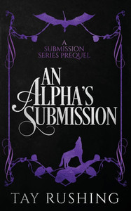 An Alpha's Submission An Alpha's Submission