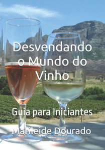 Desvendando o Mundo do Vinho: Guia para Iniciantes Desvendando o Mundo do Vinho: Guia para Iniciantes