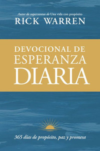 Devocional de Esperanza Diaria: 365 Días de Propósito, Paz Y Promesa Devocional de Esperanza Diaria: 365 Días de Propósito, Paz Y Promesa