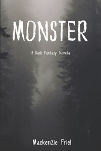 Monster: A Dark Fantasy Novella Monster: A Dark Fantasy Novella