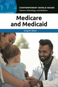 Medicare and Medicaid: A Reference Handbook Medicare and Medicaid: A Reference Handbook