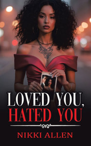 Loved You, Hated You Loved You, Hated You