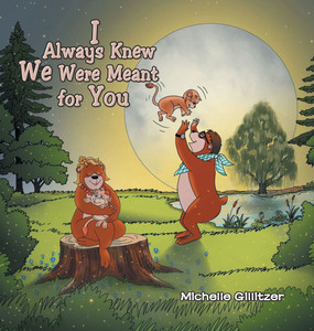 I Always Knew We Were Meant for You - (Hardback or Cased Book) I Always Knew We Were Meant for You - (Hardback or Cased Book)