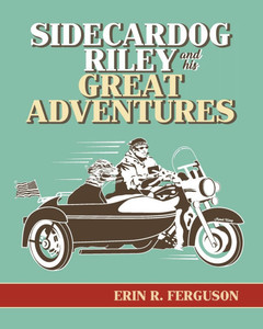 Sidecardog Riley and His Great Adventures - (Paperback or Softback)