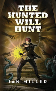 The Hunted Will Hunt - (Paperback or Softback) The Hunted Will Hunt - (Paperback or Softback)