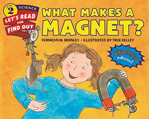 What Makes a Magnet? (Let's-Read-and-Find-Out Science 2) What Makes a Magnet? (Let's-Read-and-Find-Out Science 2)