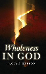 Wholeness in God - (Hardback or Cased Book)