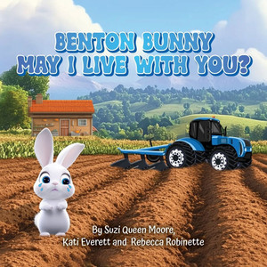 Benton Bunny: May I Live With You? - (Paperback or Softback) Benton Bunny: May I Live With You? - (Paperback or Softback)