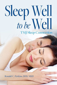 Sleep Well to be Well: TMJ/Sleep Connection