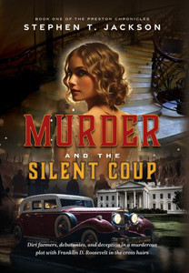 Murder and the Silent Coup: Book One of The Preston Chronicles - (Hardback or Cased Book) Murder and the Silent Coup: Book One of The Preston Chronicles - (Hardback or Cased Book)